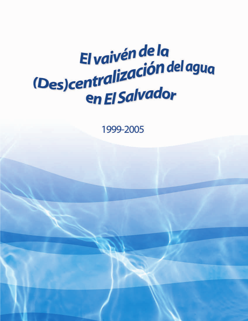 el-vaiven-de-la-descentralizacion-del-agua-en-el-salvador-19992005