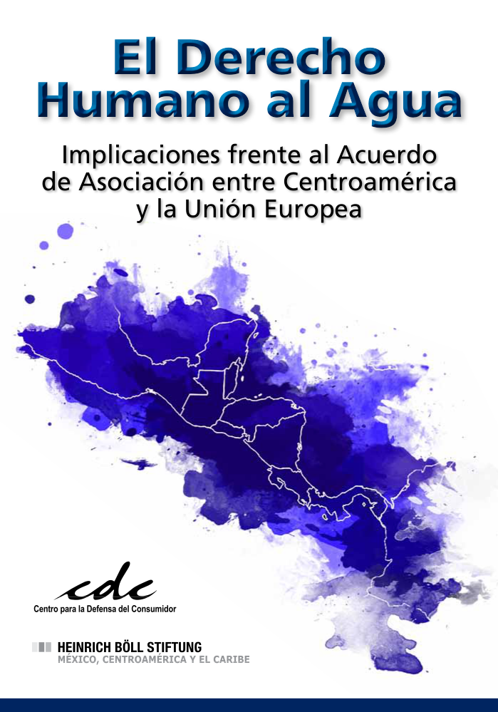 el-derecho-humano-al-agua-implicaciones-frente-al-acuerdo-de-asociacion-entre-centroamerica-y-la-union-europea